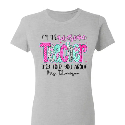 I'm the Awesome Teacher They Told You About Shirt – Custom Job Title & Name, Back to School Gift for Educators  Ezcustomize