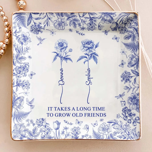 It Takes A Long Time To Grow An Old Friend Toile De Jouy – Personalized Jewelry Dish Trinket Tray – Meaningful Friendship Gift for Bestie  Ezcustomize