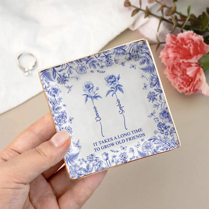 It Takes A Long Time To Grow An Old Friend Toile De Jouy – Personalized Jewelry Dish Trinket Tray – Meaningful Friendship Gift for Bestie  Ezcustomize