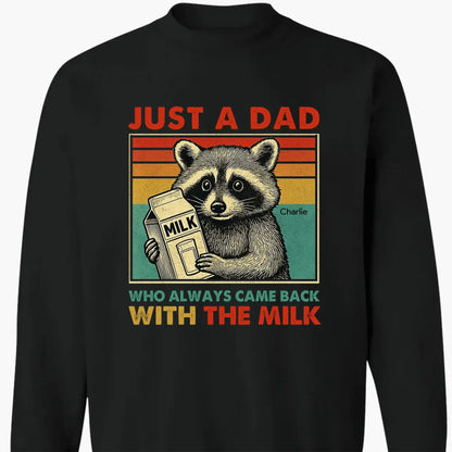 Just a Dad Who Always Came Back with the Milk – Personalized Funny T-Shirt – Father’s Day Gift for Dads with a Sense of Humor  Ezcustomize
