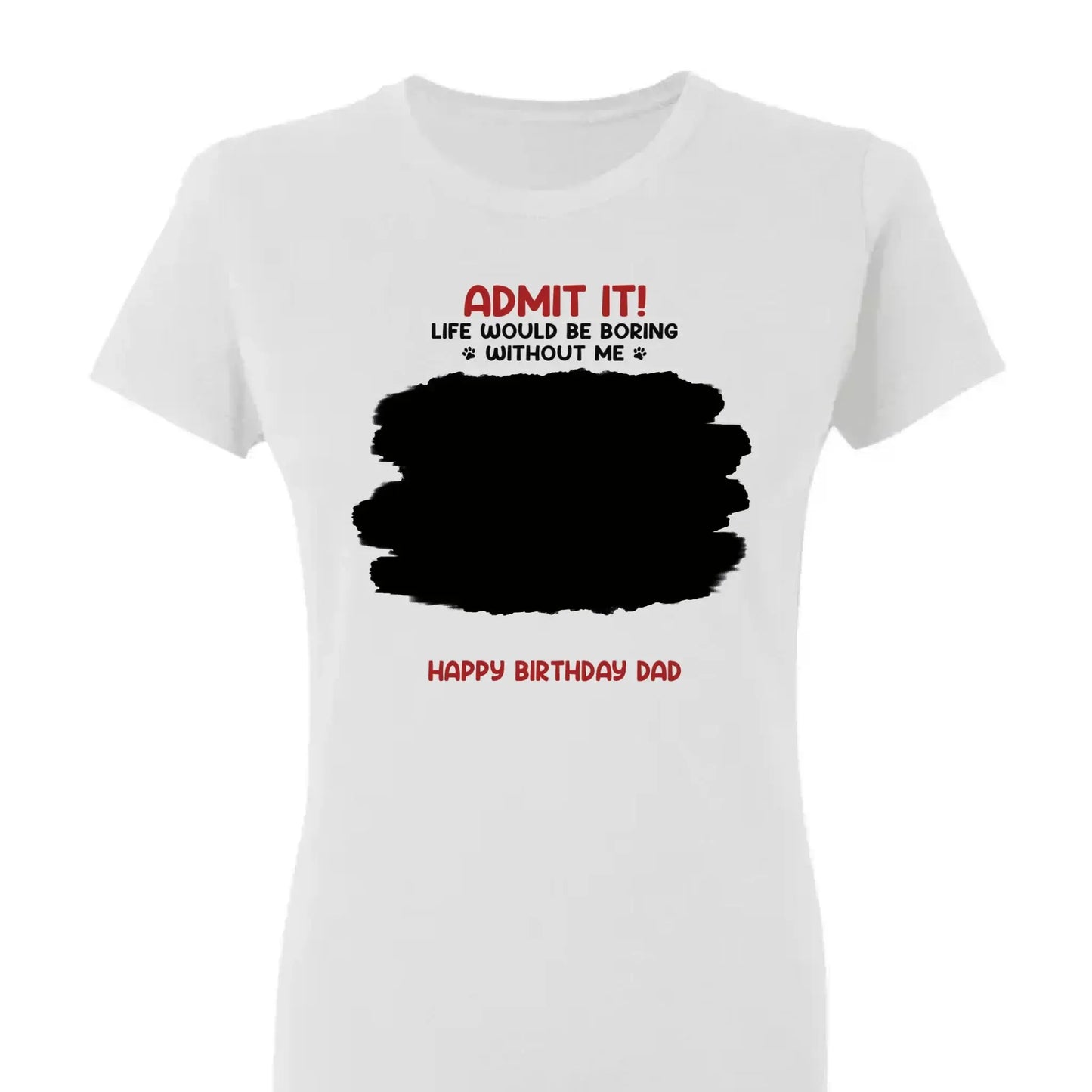 Life Would Be Boring Without Me – Custom Dog & Cat Photo Shirt/Hoodie – Personalized Gift for Pet Lovers, Perfect for Father’s Day or Mother’s Day  Ezcustomize