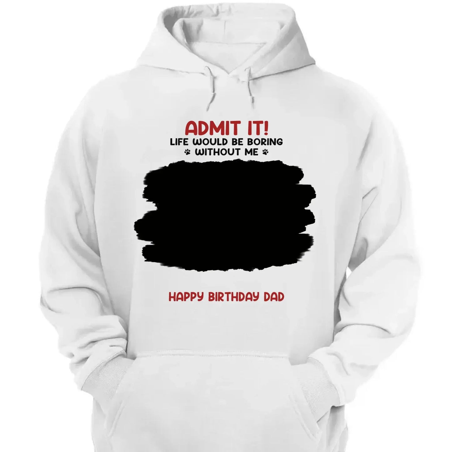 Life Would Be Boring Without Me – Custom Dog & Cat Photo Shirt/Hoodie – Personalized Gift for Pet Lovers, Perfect for Father’s Day or Mother’s Day  Ezcustomize
