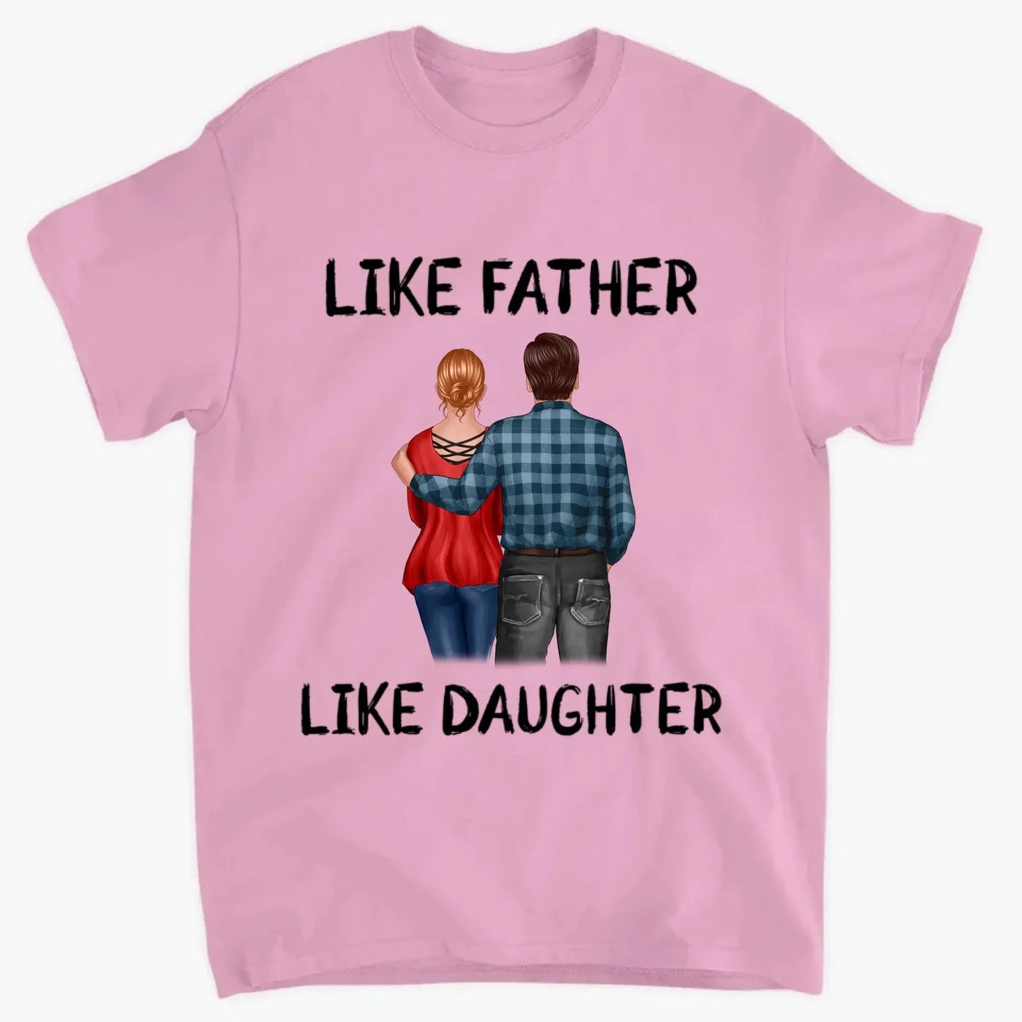 "Like Father, Like Daughter" Personalized Shirt - Custom Gift for Dad & Adult Daughter  Ezcustomize