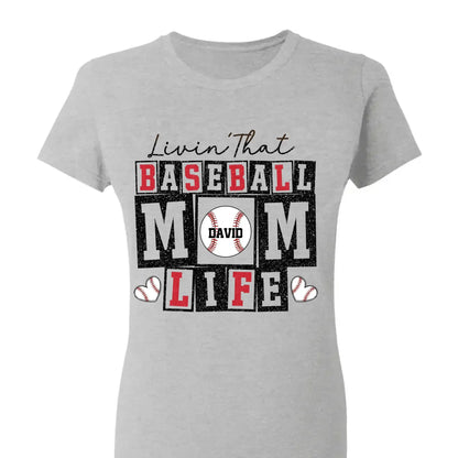 Livin’ That Baseball Mom Life – Personalized T-Shirt – Custom Gift for Proud Baseball Moms on Game Day or Mother’s Day  Ezcustomize