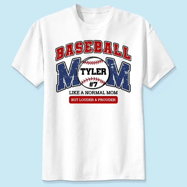 Loud and Proud Baseball Mom Shirt – Personalized T-Shirt – Custom Game Day Gift for Proud Baseball Moms