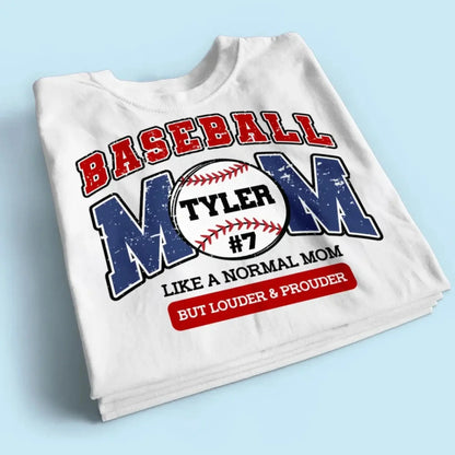 Loud and Proud Baseball Mom Shirt – Personalized T-Shirt – Custom Game Day Gift for Proud Baseball Moms  Ezcustomize