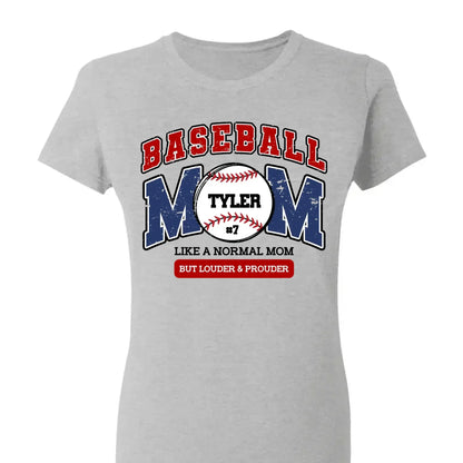 Loud and Proud Baseball Mom Shirt – Personalized T-Shirt – Custom Game Day Gift for Proud Baseball Moms  Ezcustomize