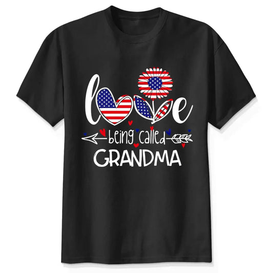 Love Being Called Grandma Shirt – Personalized 4th of July Patriotic T-Shirt Gift for Nana, Mimi, Mom  Ezcustomize