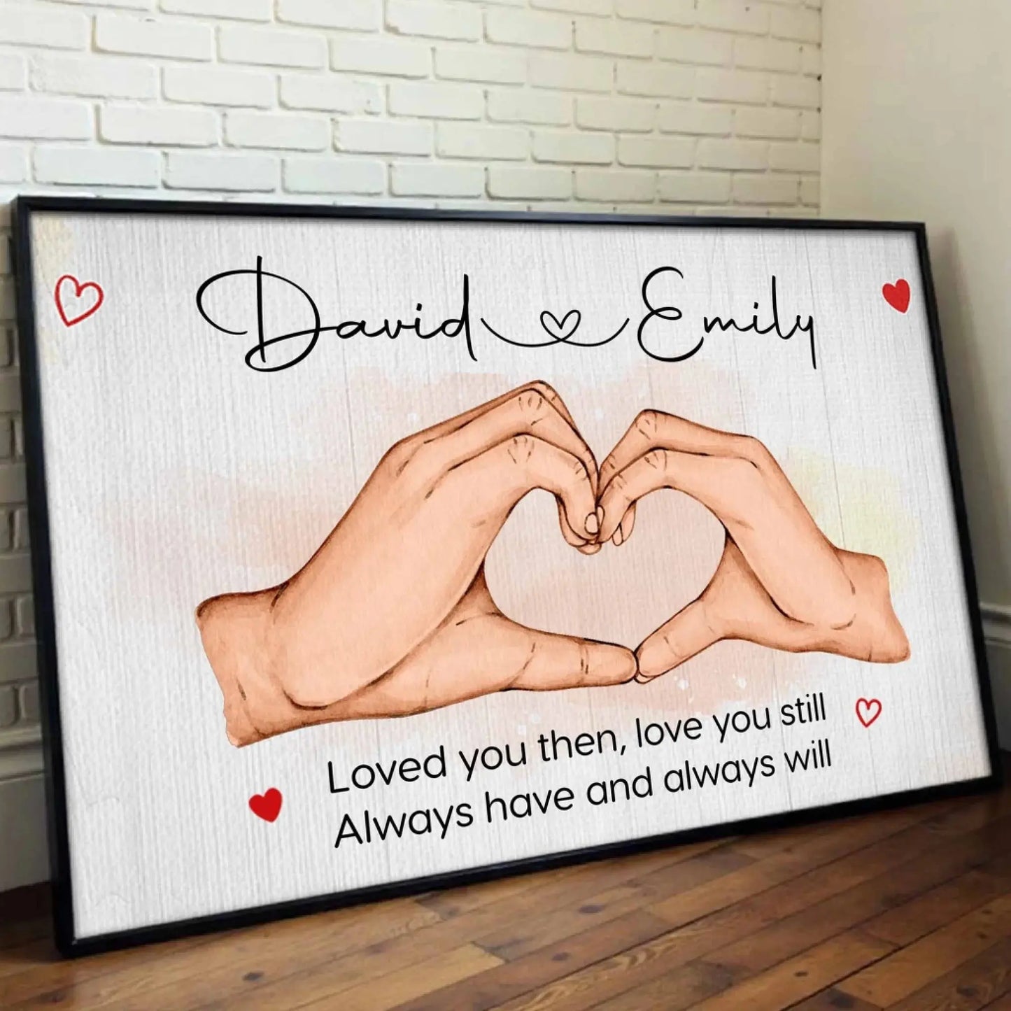 Loved You Then Love You Still Hand Gesture Heart Personalized Horizontal Poster – Romantic Custom Wall Art Gift for Couples  Ezcustomize