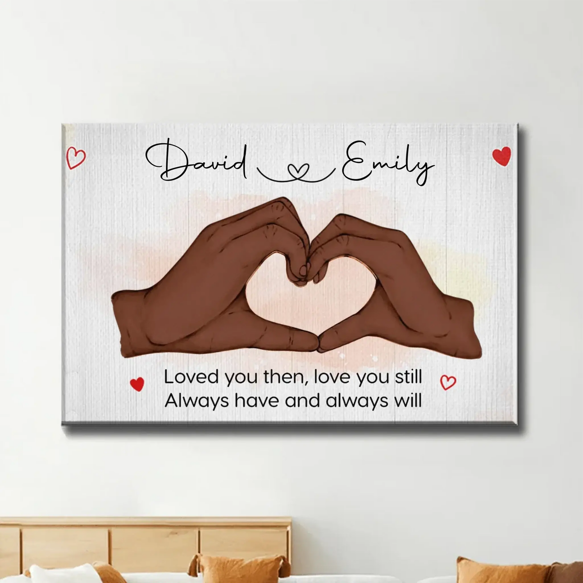 Loved You Then Love You Still Hand Gesture Heart Personalized Horizontal Poster – Romantic Custom Wall Art Gift for Couples  Ezcustomize