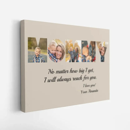 MOM – I Will Always Reach for You Custom Photo Canvas, Personalized Gift for Mom from Kids, Mother’s Day, Birthday, or Christmas Present  Ezcustomize