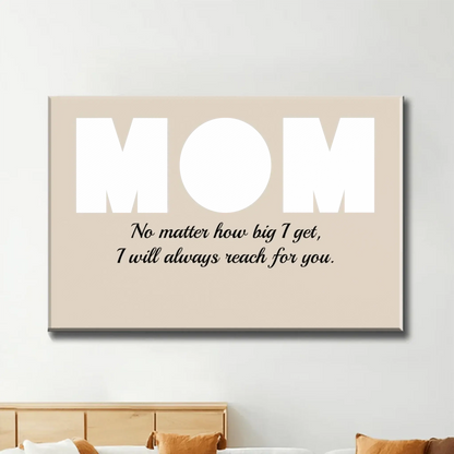 MOM – I Will Always Reach for You Custom Photo Canvas, Personalized Gift for Mom from Kids, Mother’s Day, Birthday, or Christmas Present  Ezcustomize