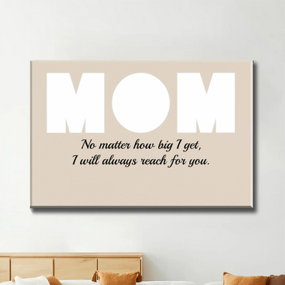 MOM – I Will Always Reach for You Custom Photo Canvas, Personalized Gift for Mom from Kids, Mother’s Day, Birthday, or Christmas Present  Ezcustomize
