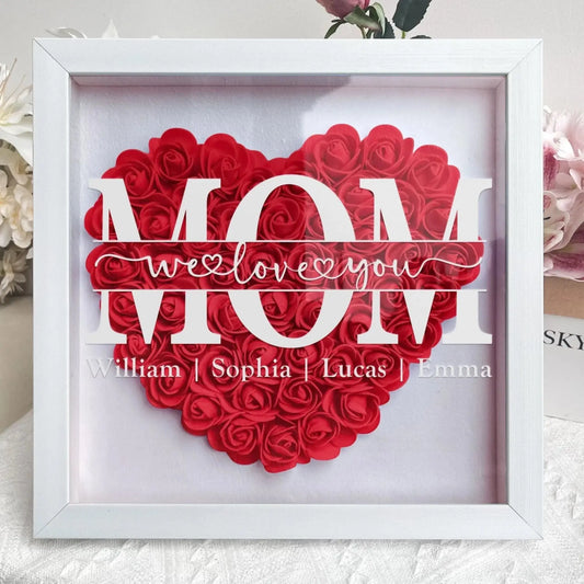 Mom We Love You - Personalized Flower Shadow Box - Gift For Mom  Ezcustomize