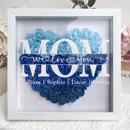 Mom We Love You - Personalized Flower Shadow Box - Gift For Mom  Ezcustomize