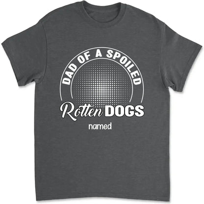 Mom of a Spoiled Rotten Dog – Personalized T-Shirt, Custom Dog Lover Gift with Pet’s Name  Ezcustomize
