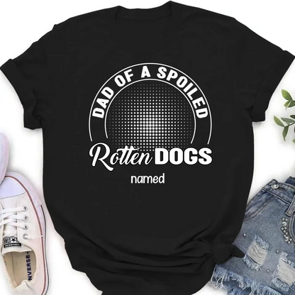 Mom of a Spoiled Rotten Dog – Personalized T-Shirt, Custom Dog Lover Gift with Pet’s Name  Ezcustomize