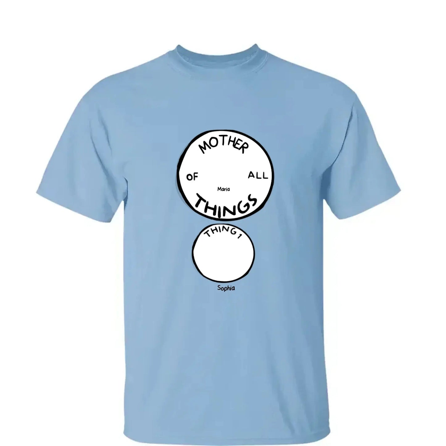 Mother of All Things Shirt – Personalized T-Shirt – Fun Custom Gift for Mother’s Day or Father’s Day  Ezcustomize