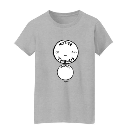 Mother of All Things Shirt – Personalized T-Shirt – Fun Custom Gift for Mother’s Day or Father’s Day  Ezcustomize