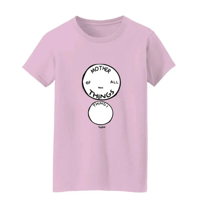 Mother of All Things Shirt – Personalized T-Shirt – Fun Custom Gift for Mother’s Day or Father’s Day  Ezcustomize