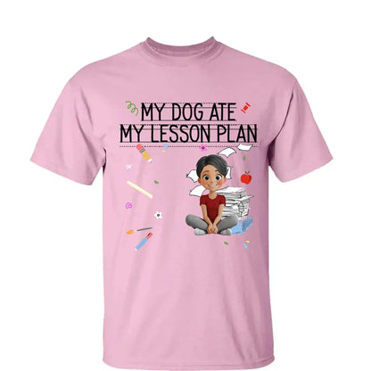 My Dog Ate My Lesson Plan – Personalized Shirt – Funny Custom Gift for Dog-Loving Teachers, Educators, School Staff & More  Ezcustomize