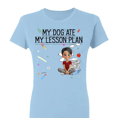My Dog Ate My Lesson Plan – Personalized Shirt – Funny Custom Gift for Dog-Loving Teachers, Educators, School Staff & More  Ezcustomize