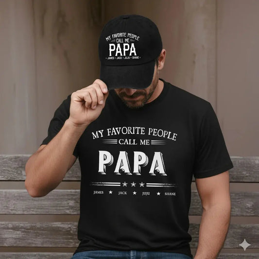 My Favorite People Call Me Papa Combo – Personalized Cap and T-Shirt Set for Dad or Grandpa  Ezcustomize