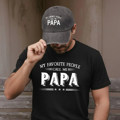 My Favorite People Call Me Papa Combo – Personalized Cap and T-Shirt Set for Dad or Grandpa  Ezcustomize