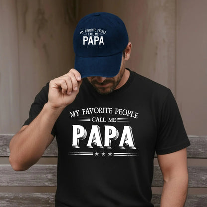 My Favorite People Call Me Papa Combo – Personalized Cap and T-Shirt Set for Dad or Grandpa  Ezcustomize