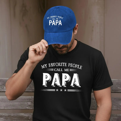 My Favorite People Call Me Papa Combo – Personalized Cap and T-Shirt Set for Dad or Grandpa  Ezcustomize