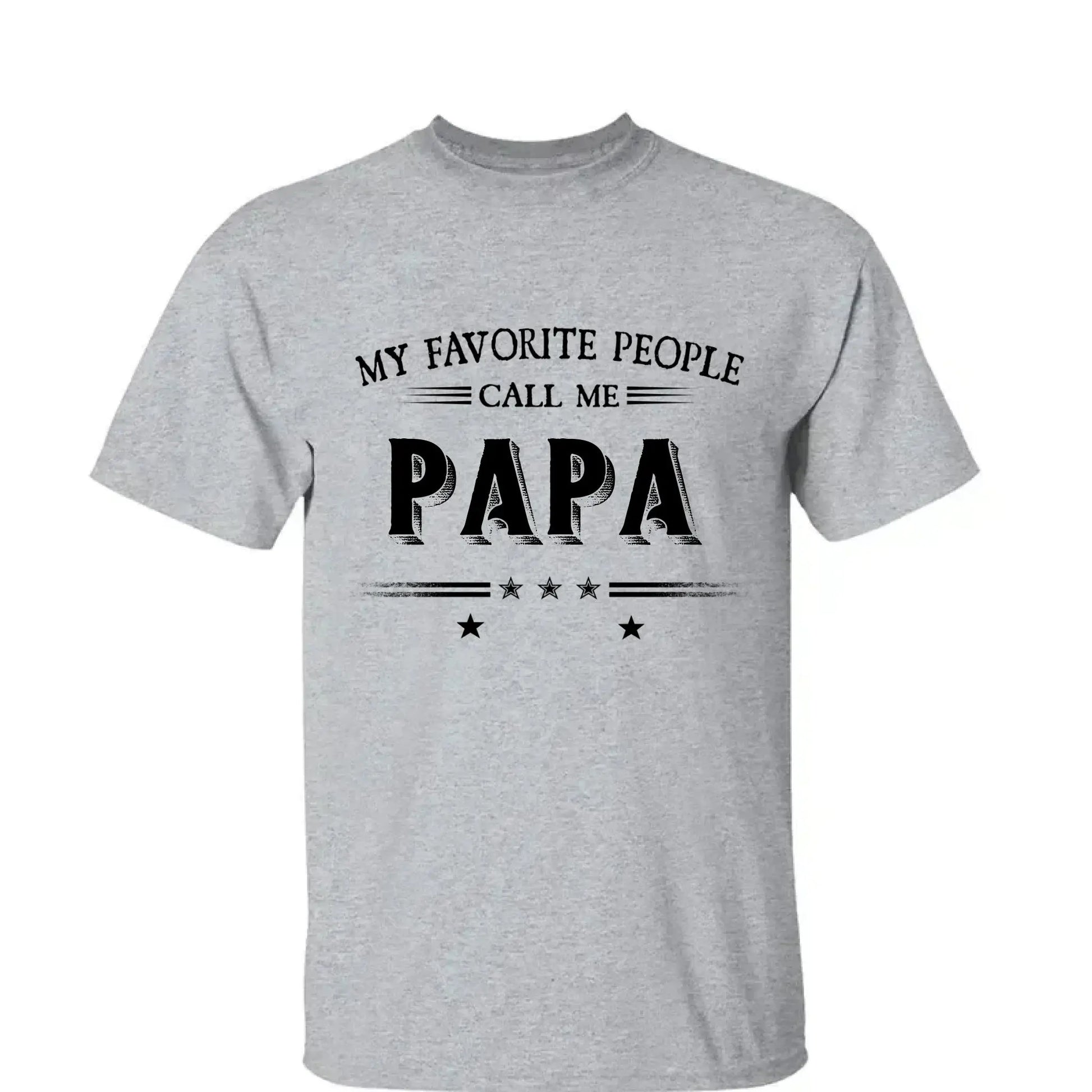 My Favorite People Call Me Papa Shirt – Custom Dad/Grandpa Tee with Kids’ Names – Father’s Day Gift for Him  Ezcustomize