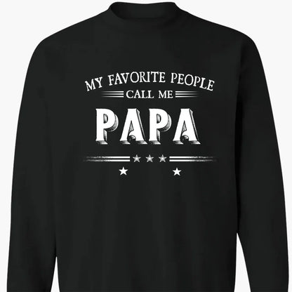My Favorite People Call Me Papa Shirt – Custom Dad/Grandpa Tee with Kids’ Names – Father’s Day Gift for Him  Ezcustomize