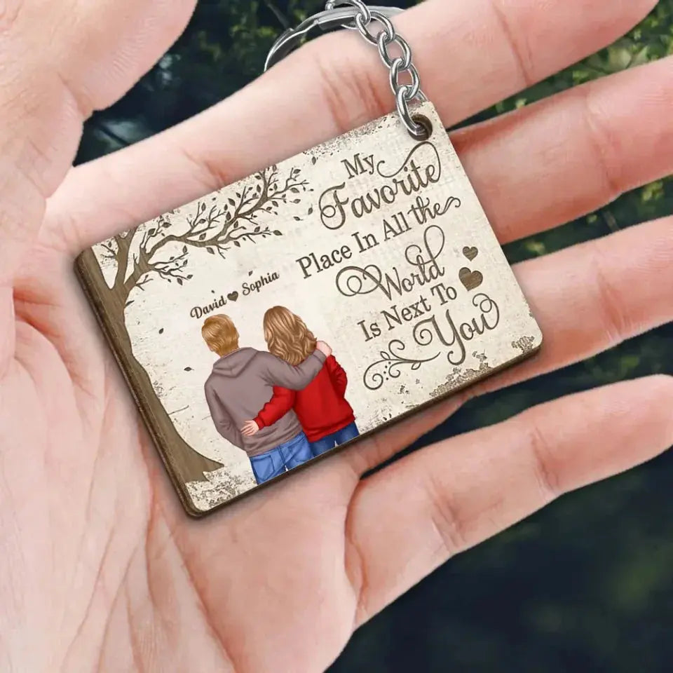My Favorite Place In All The World Is Next To You, Couple Standing Together Personalized Wooden Keychain, Gift for him, Gift for her  Ezcustomize