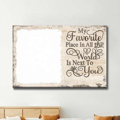 My Favorite Place Is Next To You – Personalized Photo Poster/Canvas with Names – Custom Romantic Gift for Couples  Ezcustomize
