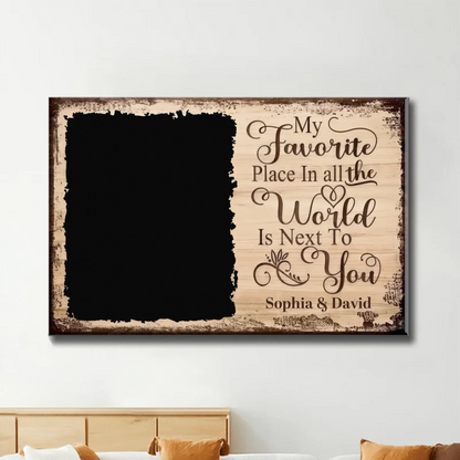 My Favorite Place Is Next To You – Personalized Photo Poster/Canvas with Names – Custom Romantic Gift for Couples  Ezcustomize