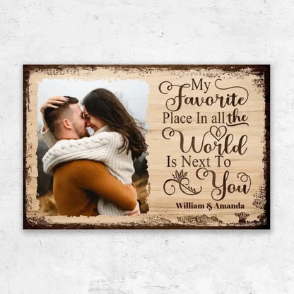 "My Favorite Place Is Next to You" Photo Art – Personalized Poster/Canvas – Romantic Custom Gift for Couples  Ezcustomize