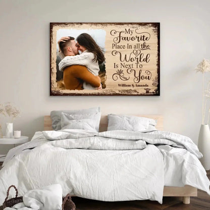 "My Favorite Place Is Next to You" Photo Art – Personalized Poster/Canvas – Romantic Custom Gift for Couples  Ezcustomize