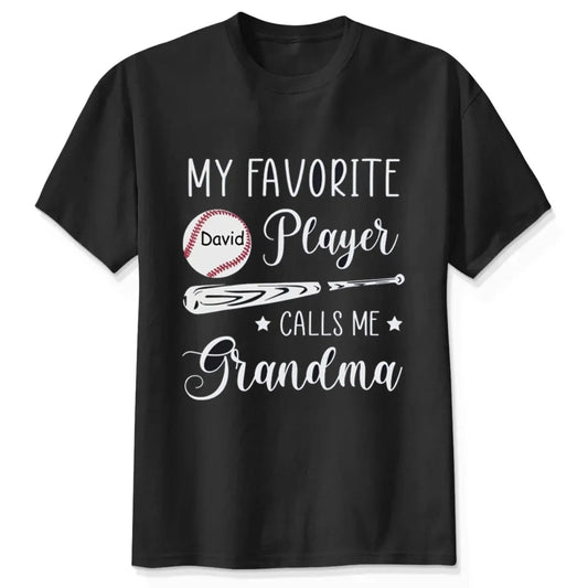 My Favorite Player Calls Me Grandma - Personalized T-Shirt, Gift For Sport Mom/ Sport Grandma, Sport Fan Gift  Ezcustomize