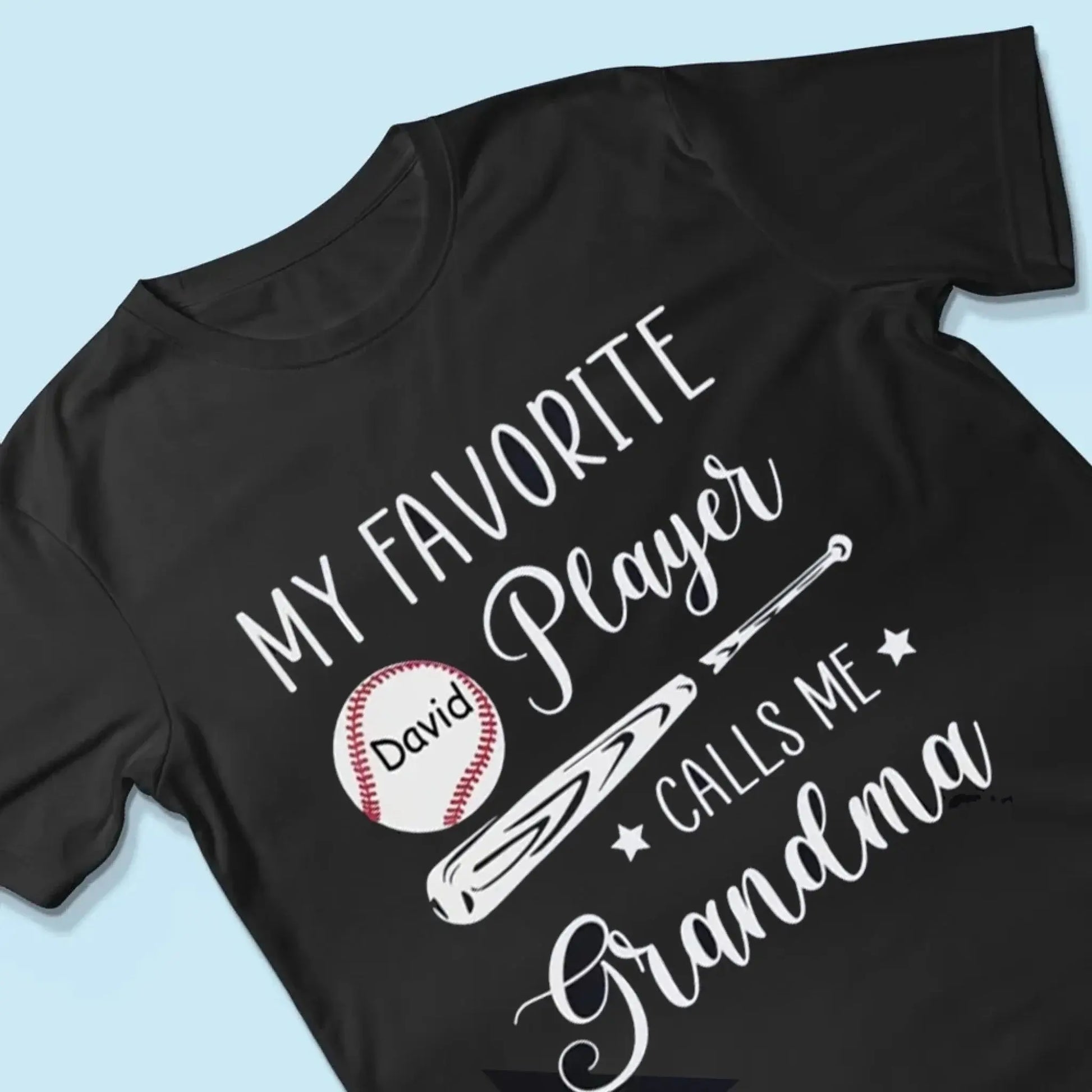 My Favorite Player Calls Me Grandma - Personalized T-Shirt, Gift For Sport Mom/ Sport Grandma, Sport Fan Gift  Ezcustomize