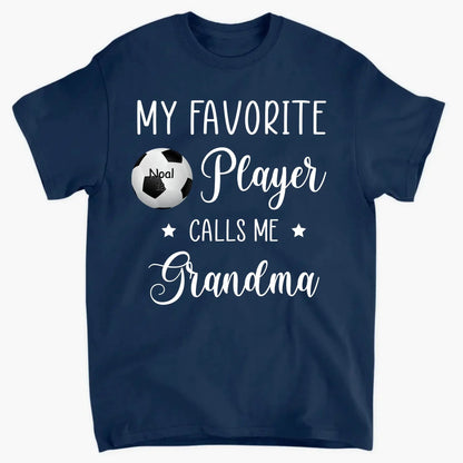 My Favorite Player Calls Me Grandma - Personalized T-Shirt, Gift For Sport Mom/ Sport Grandma, Sport Fan Gift  Ezcustomize