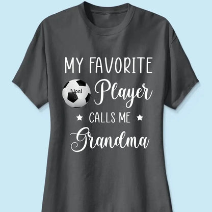 My Favorite Player Calls Me Grandma - Personalized T-Shirt, Gift For Sport Mom/ Sport Grandma, Sport Fan Gift  Ezcustomize