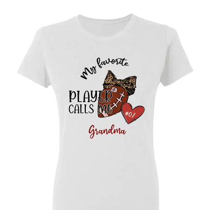 My Favorite Player Calls Me Grandma - Personalized T-Shirt, Gift for Football Grandma  Ezcustomize