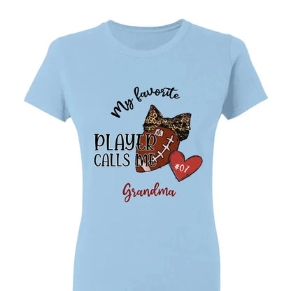 My Favorite Player Calls Me Grandma - Personalized T-Shirt, Gift for Football Grandma  Ezcustomize