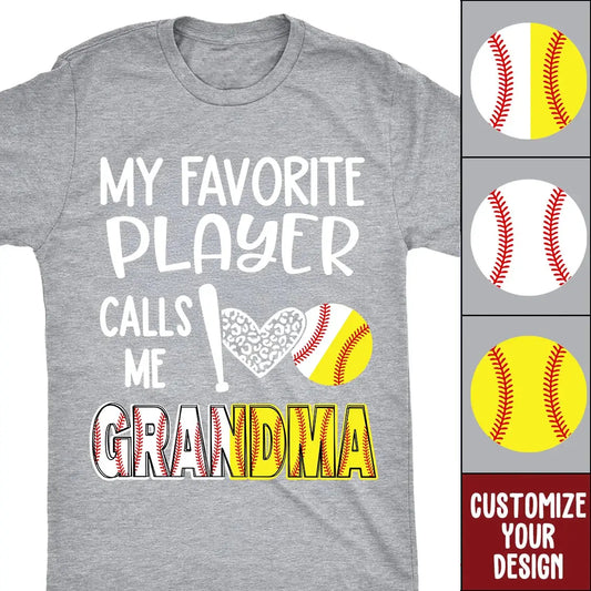 My Favorite Player Calls Me Grandma Shirt – Personalized Baseball/Softball T-Shirt with Name & Ball Style  Ezcustomize