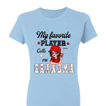 My Favorite Player Calls Me Grandma – Personalized Custom T-Shirt, Funny & Loving Gift for Grandma, Nana, Mimi, Mom, or Wife  Ezcustomize