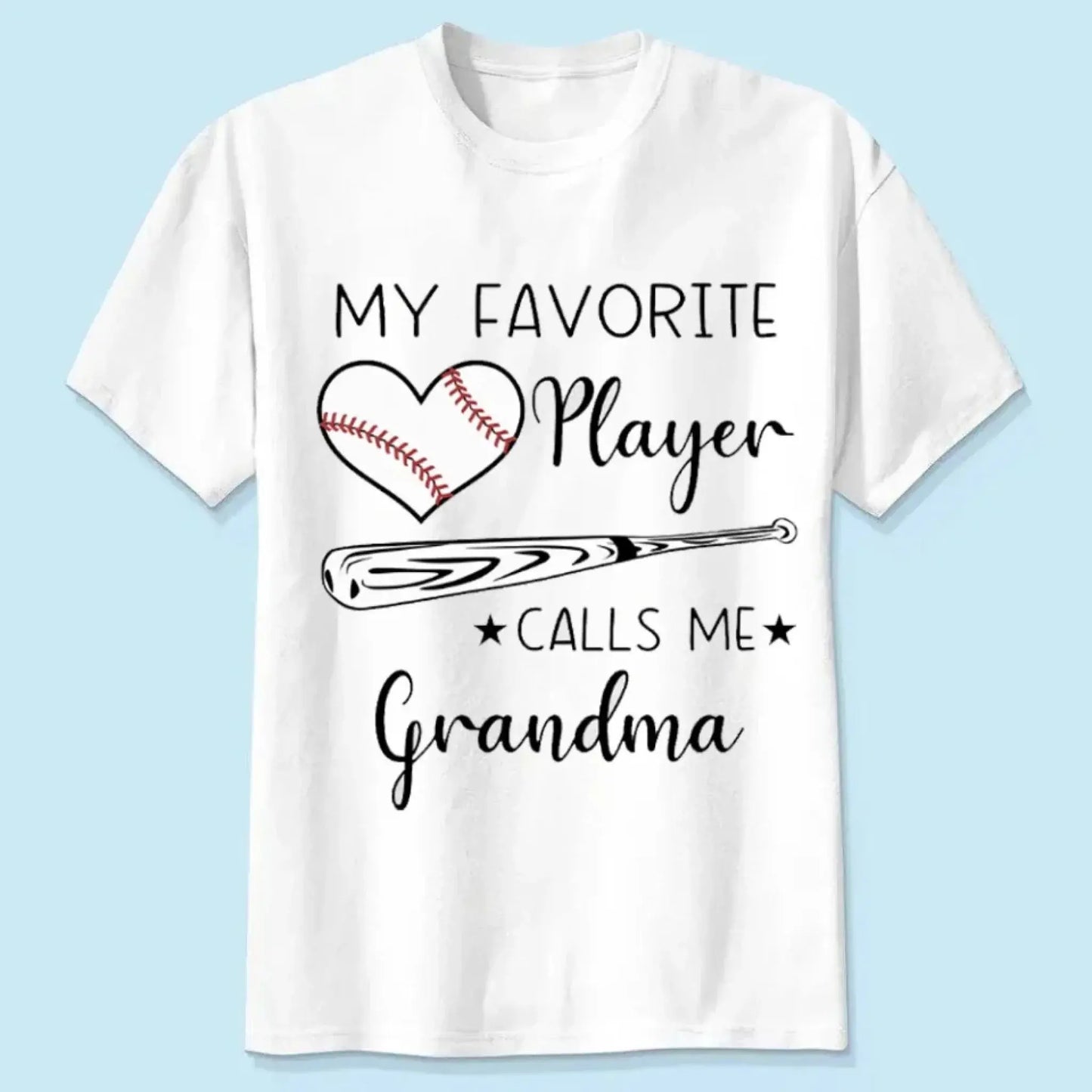My Favorite Player Calls Me – Personalized Custom Shirt, Gift for Proud Moms, Dads, Grandmas & Grandpas  Ezcustomize