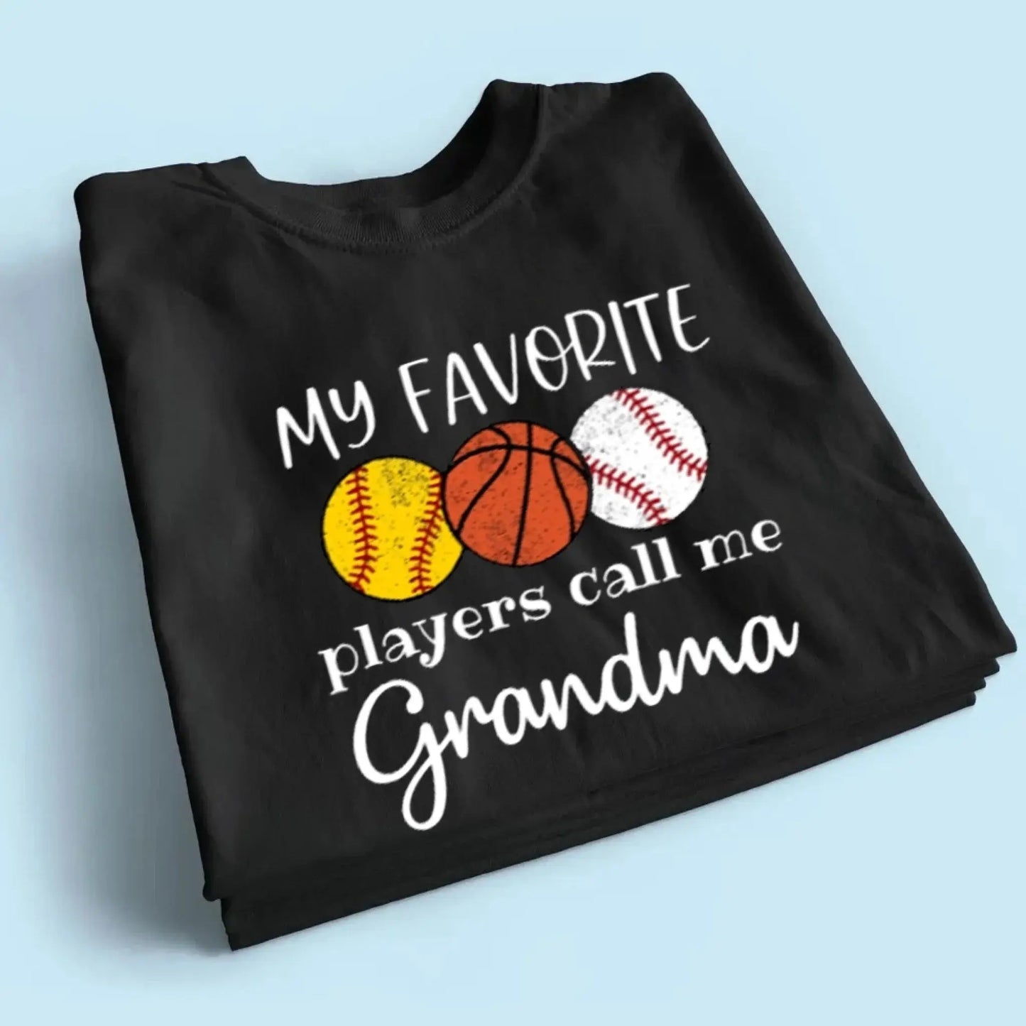 My Favorite Players Call Me Grandma Shirt – Personalized Multi-Sport T-Shirt – Custom Birthday or Mother’s Day Gift for Grandma, Nana, or Mom  Ezcustomize