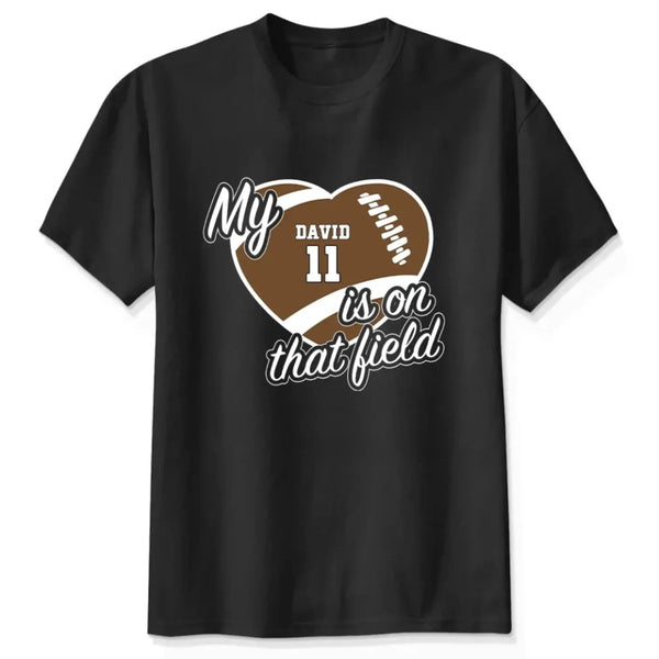My Heart Is on That Field – Personalized T-Shirt – Custom Gift for Sports Mom or Grandma on Game Day or Mother’s Day