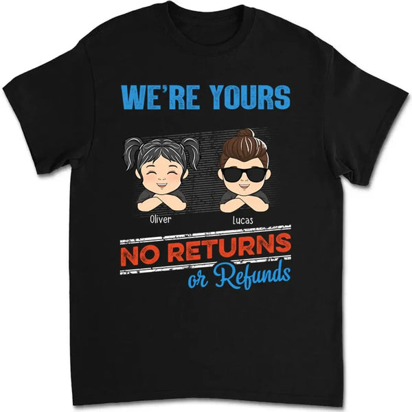 No Returns or Refunds Grandkids – Personalized T-Shirt/Hoodie/Sweatshirt – Funny Custom Gift for Grandma or Grandpa
