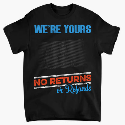 No Returns or Refunds Grandkids – Personalized T-Shirt/Hoodie/Sweatshirt – Funny Custom Gift for Grandma or Grandpa  Ezcustomize